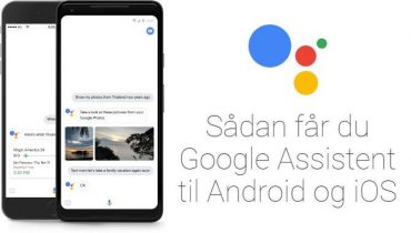 Sådan får du Google Assistent til iOS og Android