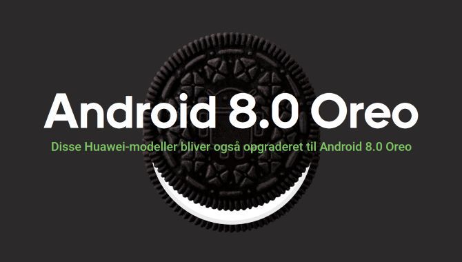 Huawei: Disse modeller får også Android 8.0 Oreo