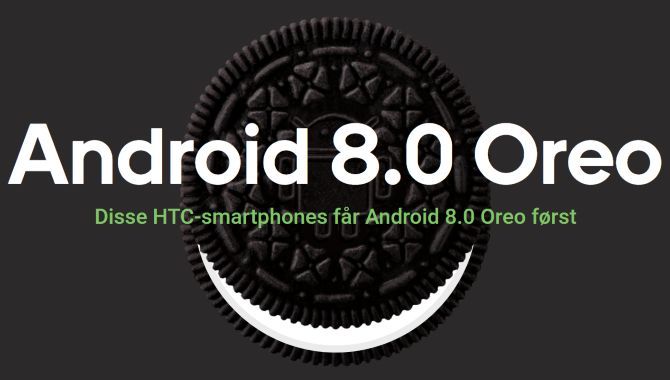 HTC: Disse modeller får Android 8.0 Oreo først