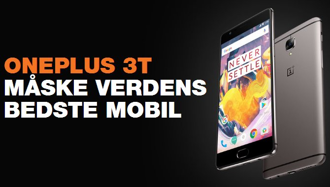 OnePlus 3T sælger nu bedre end Samsung Galaxy S8 hos 3