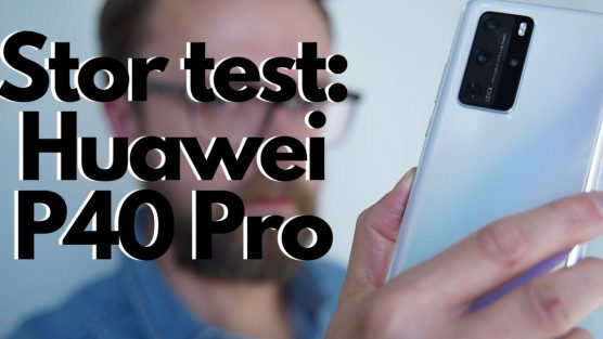 Skal man købe Huawei P40 Pro? Fordele og ulemper (video)