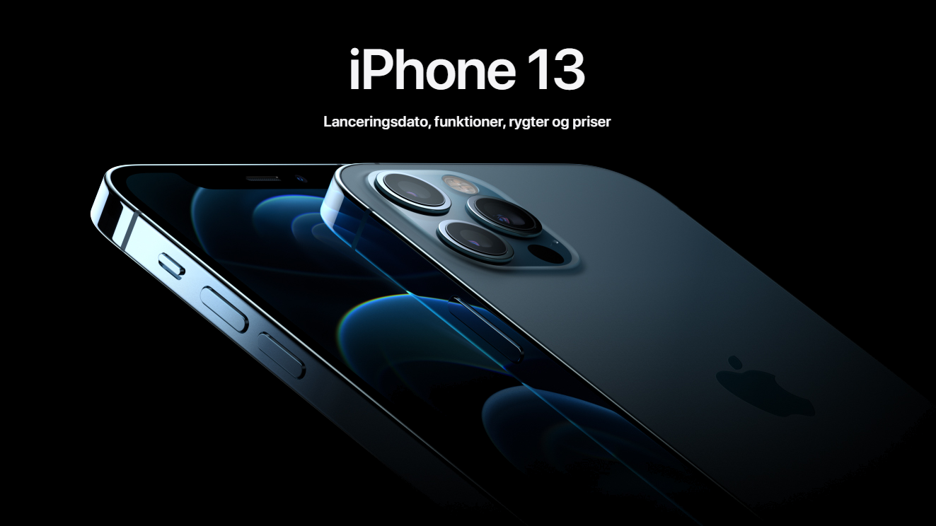 iPhone 13: Se alle rygter og mulige danske priser