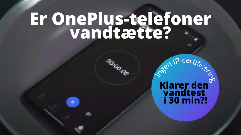 OnePlus-telefoner er ikke IP-certificeret – men er de alligevel vandtætte?