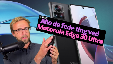Motorola Edge 30 Ultra: Guide til de bedste funktioner