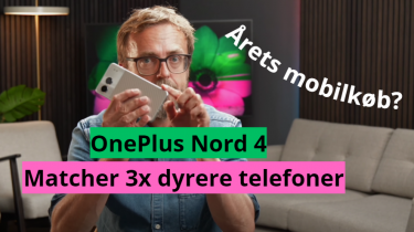 OnePlus Nord 4 – allermest mobil for pengene?