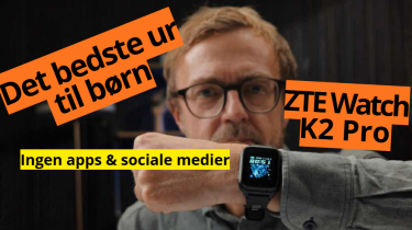 Ur til børn uden apps og sociale medier? ZTE Watch K2 Pro testet